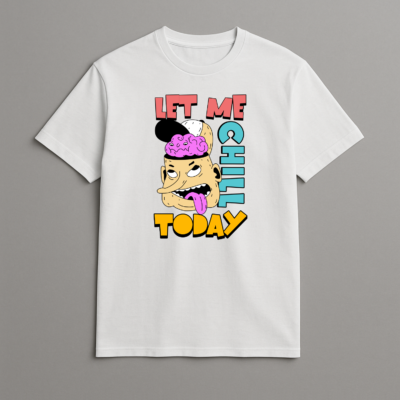 T-Shirt Let me chill