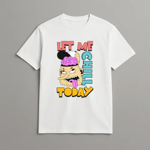 T-Shirt Let me chill